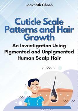[预订]Cuticle Scale Patterns and Hair Growth: an Investigation Using Pigmented and Unpigmented Human Scalp 9784745144403