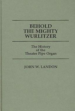 [预订]Behold the Mighty Wurlitzer 9780313238277