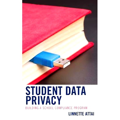 预订 Student Data Privacy: Building a School Compliance Program 学生数据隐私：建立学校合规计划: 9781475837353