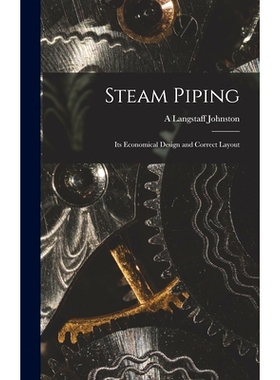 预订 Steam Piping: Its Economical Design and Correct Layout