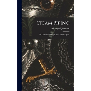 预订 Steam Piping: Its Economical Design and Correct Layout