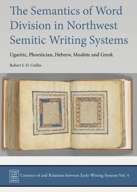[预订]The Semantics of Word Division in West Semitic Writing Systems 9781789256772