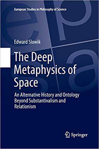 【预售】The Deep Metaphysics of Space: An Alternative History and Ontology Beyond Substantivalism and Relationism