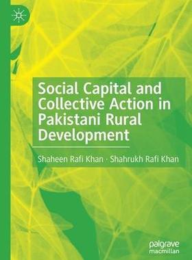 [预订]Social Capital and Collective Action in Pakistani Rural Development 9783030714529
