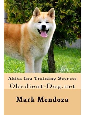 预订 Akita Inu Training Secrets: 9781502851987