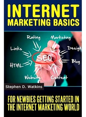 预订 Internet Marketing Basics: For Newbies Getting Started in The IM World: 9781497485686
