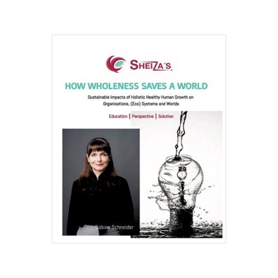 [预订]How Wholeness Saves a World: Sustainable Impacts of Holistic Healthy Human Growth on Organisations,  9783347832114