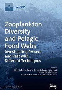[预订]Zooplankton Diversity and Pelagic Food Webs: Investigating Present and Past with Different Technique 9783039435494