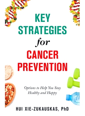 预订 Key Strategies for Cancer Prevention: Options to Help You Stay Healthy and Happy: 9781532086144
