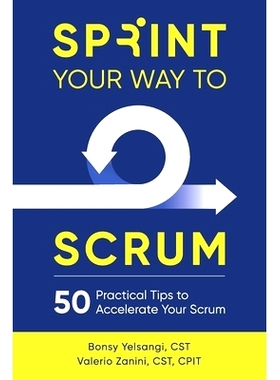 预订 Sprint Your Way to Scrum: 50 Practical Tips to Accelerate Your Scrum