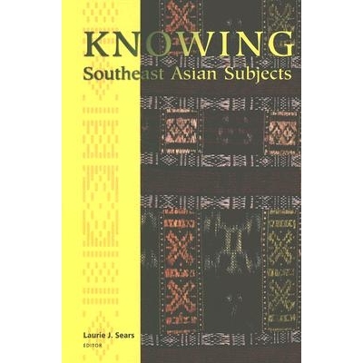 预订 Knowing Southeast Asian Subjects: 9780295986838