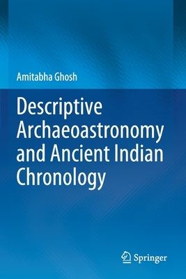 【预订】Descriptive Archaeoastronomy and Ancient Indian Chronology 9789811569050