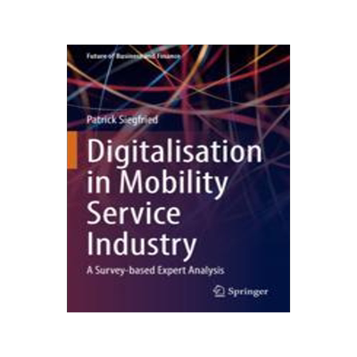 [预订]Digitalisation in Mobility Service Industry 9783031071539