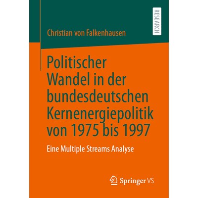 预订 Politischer Wandel in der bundesdeutschen Kernenergiepolitik von 1975 bis 1997: Eine Multiple Streams Analyse: 9783