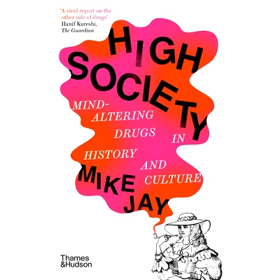 预订 High Society: Mind-Altering Drugs in History and Culture *社会：历史和文化中的致幻*: 9780500297940