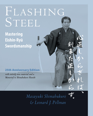 【预订】Flashing Steel, 25th Anniversary Memorial Edition: Mastering Eishin-Ryu Swordsmanship