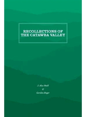 预订 Recollections of the Catawba Valley 卡托巴谷的回忆: 9781469638379