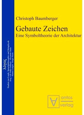 预订 Gebaute Zeichen: Eine Symboltheorie der Architektur: 9783110323764