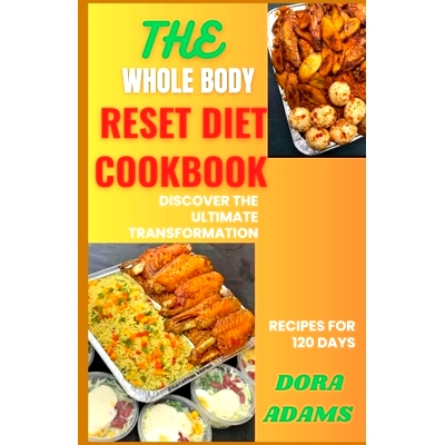 预订 The Whole Body Reset Cookbook: Discover The Ultimate Transformation: 9798858191643