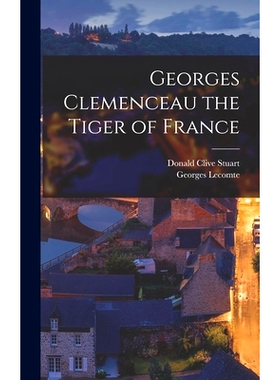 预订 Georges Clemenceau the Tiger of France: 9781016468992