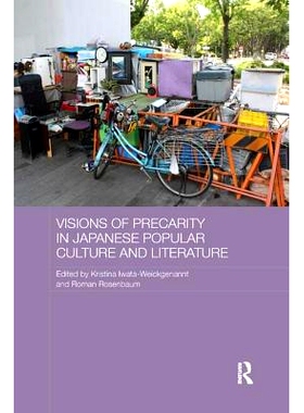 预订 Visions of Precarity in Japanese Popular Culture and Literature 日本通俗文化与文学的先验观: 9781138104181
