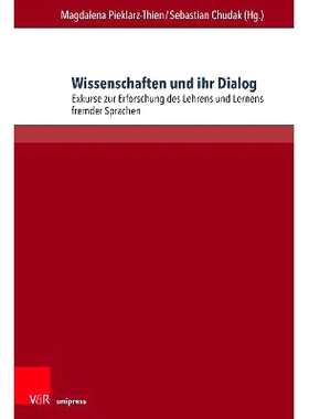 预订 Wissenschaften und ihr Dialog: Exkurse zur Erforschung des Lehrens und Lernens fremder Sprachen 科学及其对话：外语