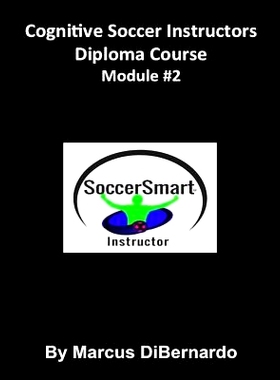 预订 Cognitive Soccer Instructors Diploma Course: Module #2: 9781522963172