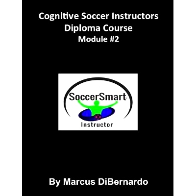 预订 Cognitive Soccer Instructors Diploma Course: Module #2: 9781522963172