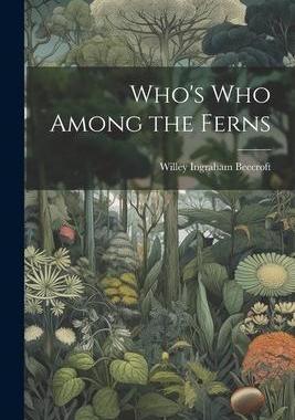 [预订]Who’s who Among the Ferns 9781021510457