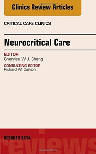 【预订】Neurocritical Care, An Issue of Critical Care Clinics