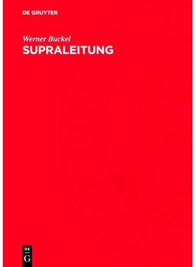 预订 Supraleitung: Grundlagen und Anwendungen: 9783112731963