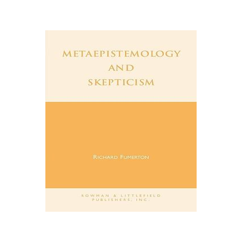 [预订]Metaepistemology and Skepticism 9780847681075