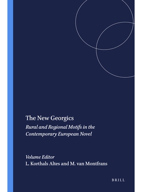 预订 The New Georgics: Rural and Regional Motifs in the Contemporary European Novel 新格鲁吉亚：当代欧洲小说中的乡村与地