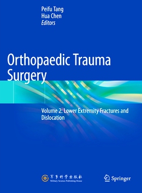 预订 Orthopaedic Trauma Surgery: Volume 2: Lower Extremity Fractures and Dislocation: 9789811602177