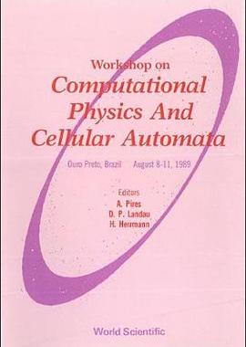 【预订】COMPUTATIONAL PHYSICS AND CELLULAR AUTOMATA - PROCEEDINGS OF THE WORKSHOP