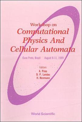 【预订】COMPUTATIONAL PHYSICS AND CELLULAR AUTOMATA - PROCEEDINGS OF THE WORKSHOP
