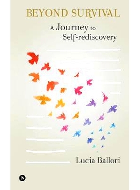 预订 Beyond Survival: A Journey to Self-Rediscovery: 9781643243573