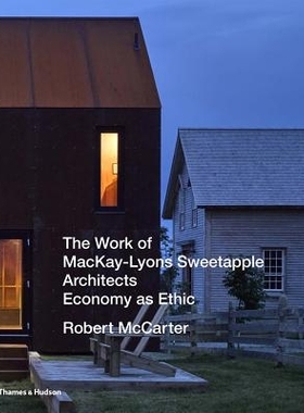 预订 The Work of MacKay-Lyons Sweetapple Architects: Economy as Ethic MacKay-Lyons Sweetapple建築行合集: 經濟: 978050034
