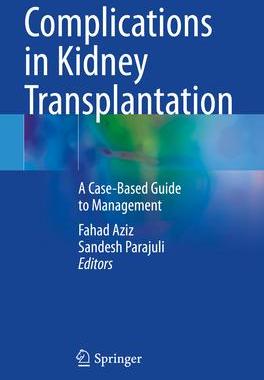 [预订]Complications in Kidney Transplantation: A Case-Based Guide to Management 9783031135712