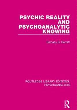 【预订】Psychic Reality and Psychoanalytic Knowing