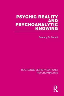 【预订】Psychic Reality and Psychoanalytic Knowing