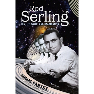 预订 Rod Serling: His Life, Work, and Imagination 罗德塞林：他的人生，工作和想象: 9781496817501