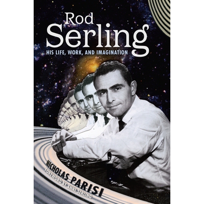 预订 Rod Serling: His Life, Work, and Imagination 罗德塞林：他的人生，工作和想象: 9781496817501