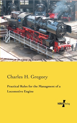 【预订】Practical Rules for the Managment of a Locomotive Engine