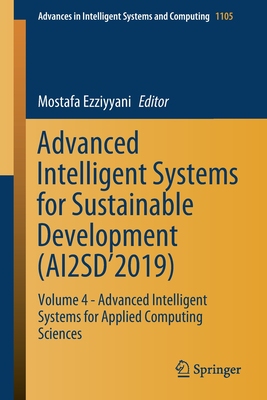 【预订】Advanced Intelligent Systems for Sustainable Development (Ai2sd’2019): Volume 4 - Advanced Intelligent Sys...