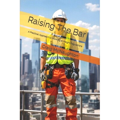 预订 Raising The Bar: A Practical Approach to Working at Height Regulations: 9798862341461