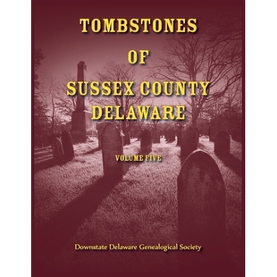 预订 Tombstones of Sussex County, Delaware, Volume 5: 9780788427510