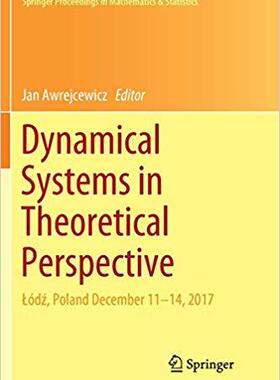 【预售】Dynamical Systems in Theoretical Perspective: Lódź, Poland December 11 -14, 2017