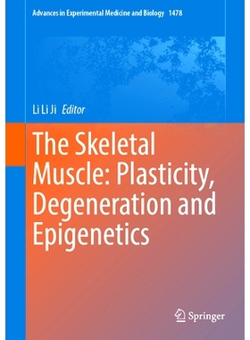 预订 The Skeletal Muscle: Plasticity, Degeneration and Epigenetics 骨骼肌：可塑性、退化与表观遗传学: 9783031883606