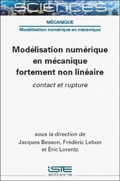 [预订]Modélisation numérique en mécanique fortement non linéaire : contact et rupture 9781789480818